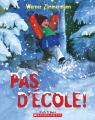 Pas d'école!