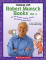 Teaching with Robert Munsch Books Vol. 3