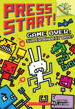 Press Start! #1: Game Over, Super Rabbit Boy!: A Branches Book
