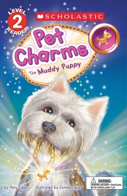 Scholastic Reader, Level 2: Pet Charms #1: The Muddy Puppy