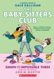 The Baby-sitters Club Graphix #5: Dawn and the Impossible Three: Full-Color Edition