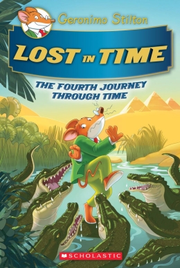 Geronimo Stilton Journey Through Time #4: Lost in Time