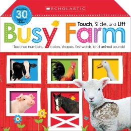 Scholastic Early Learners: Touch, Slide, and Lift Busy Farm