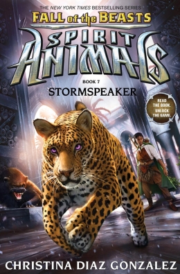 Spirit Animals: Fall of the Beasts: Book 7: Stormspeaker