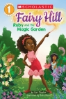 Scholastic Reader, Level 1: Fairy Hill #1: Ruby and the Magic Garden