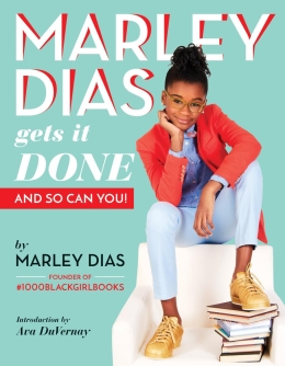 Marley Dias Gets It Done (And So Can You!)