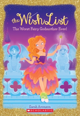 The Wish List #1: Worst Fairy Godmother Ever!