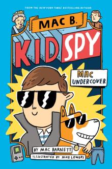 Mac Undercover (Mac B., Kid Spy #1)