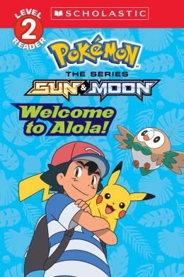 Pok mon Alola Reader 1 Welcome To Alola Scholastic Canada Pok mon Alola Reader 1 Welcome To Alola Scholastic Canada
