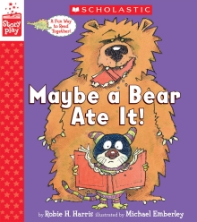 Maybe a Bear Ate It: A StoryPlay Book