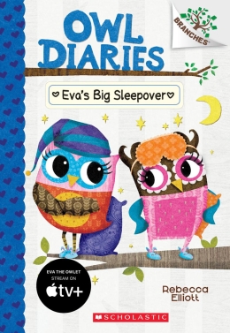 Owl Diaries #9: Eva's Big Sleepover