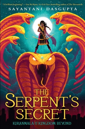 Kiranmala and the Kingdom Beyond #1: The Serpent’s Secret 