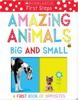 Scholastic Early Learners: Amazing Animals Big and Small