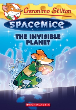 Geronimo Stilton Spacemice #12: The Invisible Planet