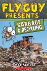 Fly Guy Presents: Garbage and Recycling