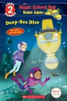 Scholastic Reader Level 2: The Magic School Bus Rides Again: Deep-Sea Dive