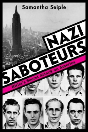 Nazi Saboteurs: Hitler’s Secret Attack on America