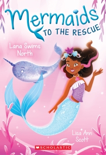 Mermaids to the Rescue #2: Lana Swims North