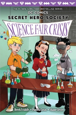 DC Comics: Secret Hero Society, Science Fair Crisis (Book 4)