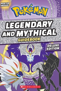 Pokemon: Legendary and Mythical Pokemon Guide: Deluxe Edition