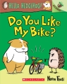 Hello, Hedgehog! 1: Do You Like My Bike?