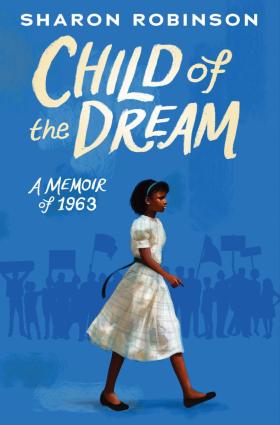 Child of the Dream (A Memoir of 1963) 