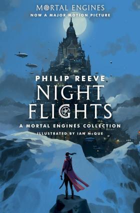 Night Flights: A Mortal Engines Collection 