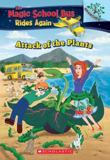 Magic School Bus Rides Again: Attack of the Plants