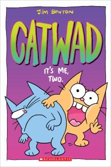 It's Me, Two. (Catwad #2)