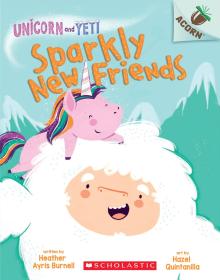 Unicorn And Yeti #1: Sparkly New Friends