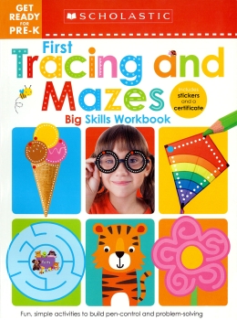 Scholastic Early Learners: Get Ready for Pre-K Big Skills Workbook: First Tracing and Mazes