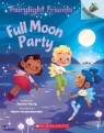 Full Moon Party: An Acorn Book (Fairylight Friends #3)