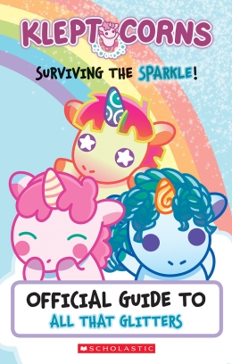 Surviving the Sparkle! An Official Guide to All That Glitters (KleptoCorns)