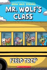 Field Trip (Mr. Wolf’s Class #4)