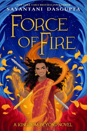 Force of Fire (A Kingdom Beyond Novel)