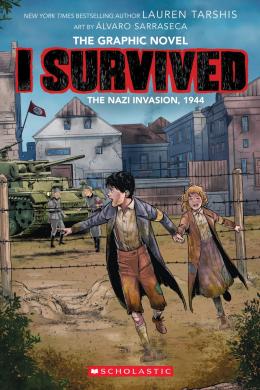 I Survived the Nazi Invasion, 1944 (I Survived Graphic Novel #3): A Graphix Book