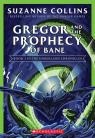 Gregor and the Prophecy of Bane (The Underland Chronicles #2: New Edition)