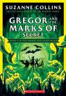 Gregor and the Marks of Secret (The Underland Chronicles #4: New Edition)