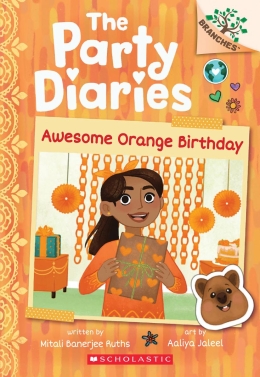 Awesome Orange Birthday: A Branches Book (The Party Diaries #1)