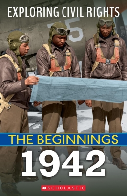 The Beginnings: 1942 (Exploring Civil Rights)