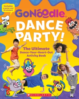 Dance Party! The Ultimate Dance-Your-Heart-Out Activity Book  (Go Noodle) (Media tie-in)