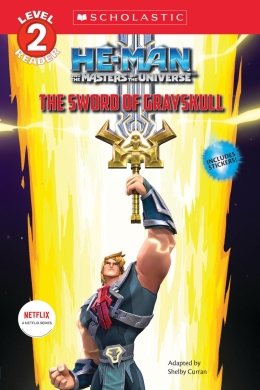 He-Man and the Masters of the Universe Reader (Lvl 2): The Sword of Grayskull