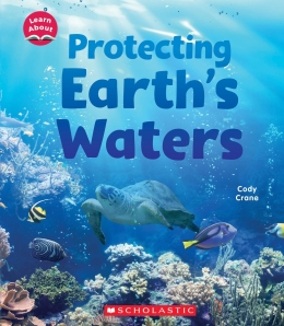 Protecting Earth's Waters (Learn About)