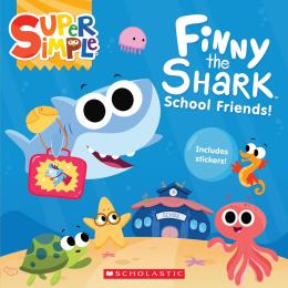 Finny the Shark: School Friends! (Super Simple Storybooks) | Scholastic ...