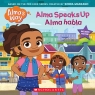 Alma Speaks Up / Alma habla (Alma's Way Storybook #1) (Bilingual edition)