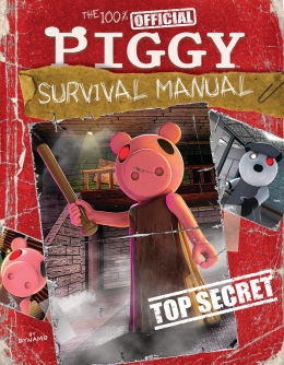 The 100% Official Piggy Survival Manual: An AFK Book (Media tie-in)