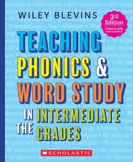 Teaching Phonics &amp; Word Study in the Intermediate Grades, 3rd Edition