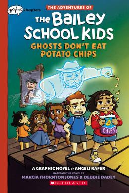 Ghosts Don't Eat Potato Chips: A Graphix Chapters Book (The Adventures of the Bailey School Kids #3)