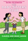 Claudia and Mean Janine: A Graphic Novel (The Baby-sitters Club #4)
