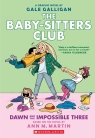 Dawn and the Impossible Three: A Graphic Novel (The Baby-sitters Club #5)